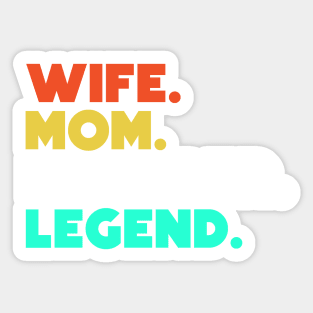 Wife.Mom.Plumber.Legend. Sticker